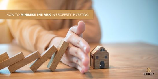 5 Ways to minimise Risk in Property Investing