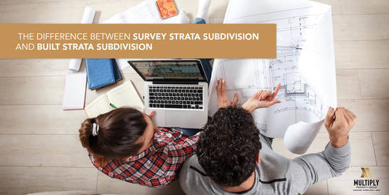The difference between a Survey Strata Subdivision and a Built Strata Subdivision